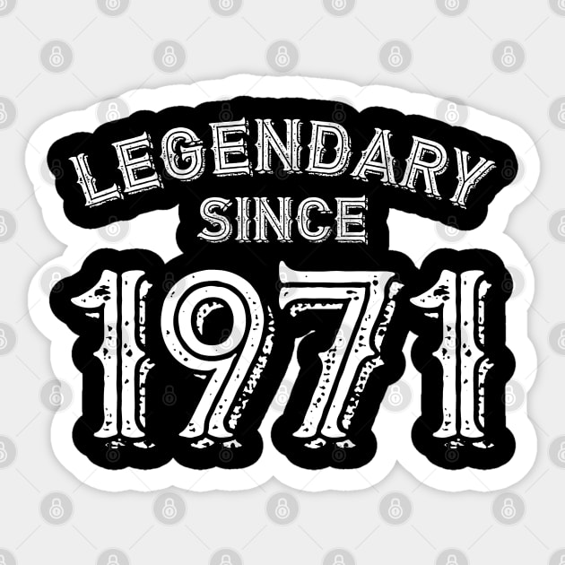 Legendary since 1971 Sticker by BB Funny Store